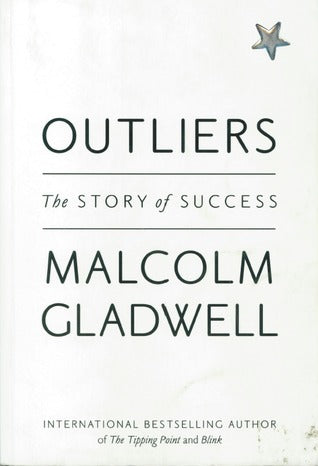 Book cover of Outliers: The Story of Success by Malcolm Gladwell