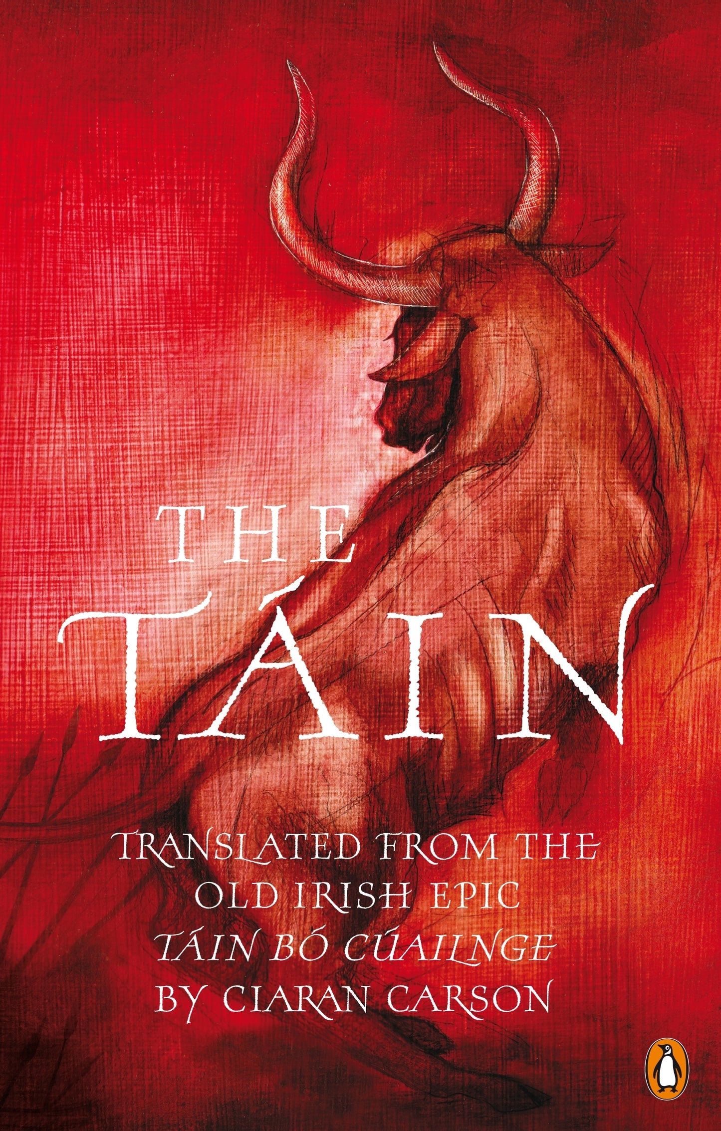 Book cover of The Táin: From The Irish Epic Táin Bó Cúailnge by Anonymous, Ciaran Carson (Trans.)