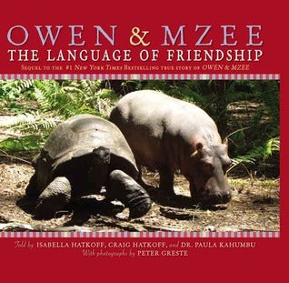 Book cover of Owen & Mzee: Language Of Friendship by Isabella Hatkoff, Paula Kahumbu, Craig Hatkoff