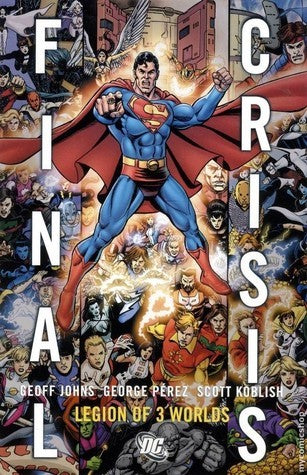 Book cover of Final Crisis: Legion Of 3 Worlds by Geoff Johns, George Pérez (Illus.)