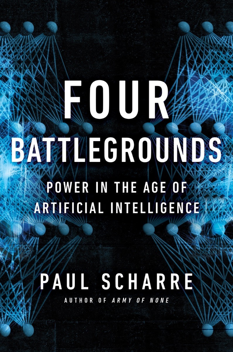 Book cover of Four Battlegrounds: Power In The Age Of Artificial Intelligence by Paul Scharre