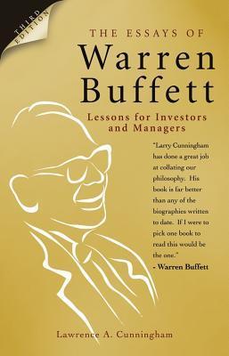 Book cover of The Essays Of Warren Buffett: Lessons For Investors And Managers by Lawrence A. Cunningham