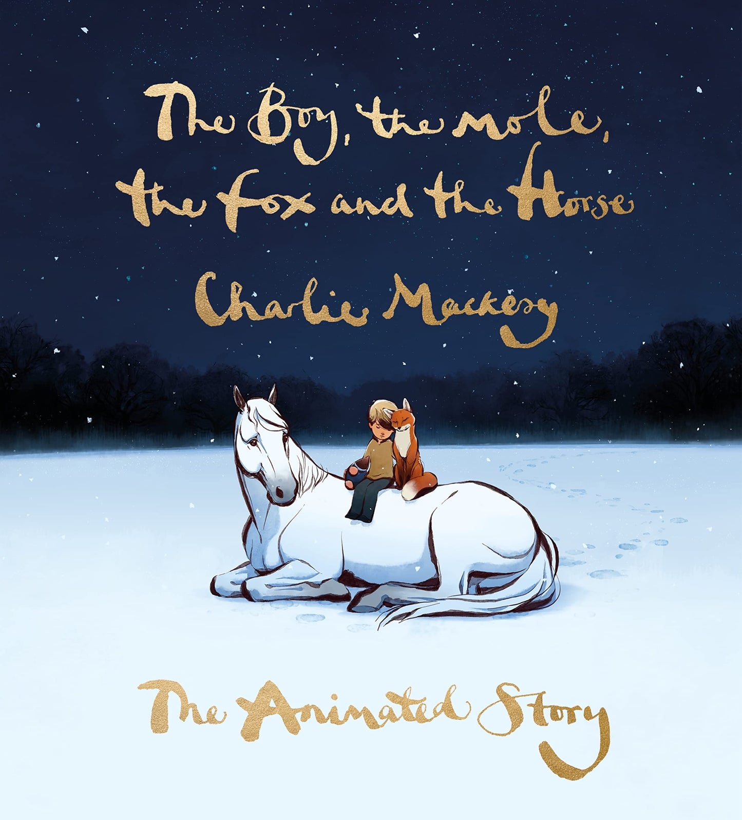 Book cover of The Boy, The Mole, The Fox And The Horse - The Animated Story by Charlie Mackesy