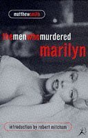 Book cover of The Men Who Murdered Marilyn by Matthew Smith