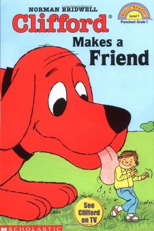 Book cover of Clifford Makes a Friend by Norman Bridwell (Illus.)