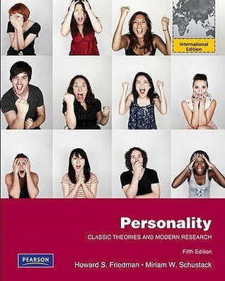 Book cover of Personality: Classic Theories And Modern Research by Howard S. Friedman, Miriam W. Schustack