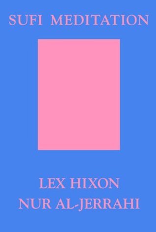 Book cover of Sufi Meditation by Lex Hixon