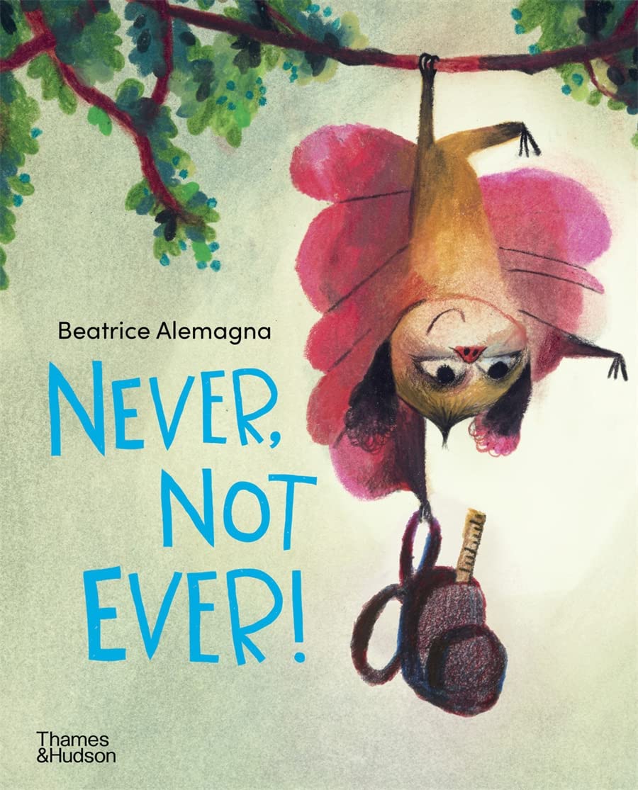 Book cover of Never, Not Ever! by Beatrice Alemagna