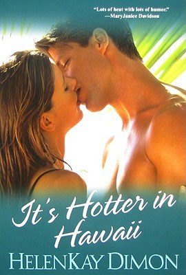 Book cover of It's Hotter In Hawaii by HelenKay Dimon