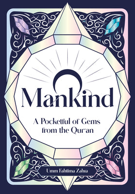 Book cover of O Mankind: A Pocketful of Gems From the Qur’an by Umm Fahtima Zahra