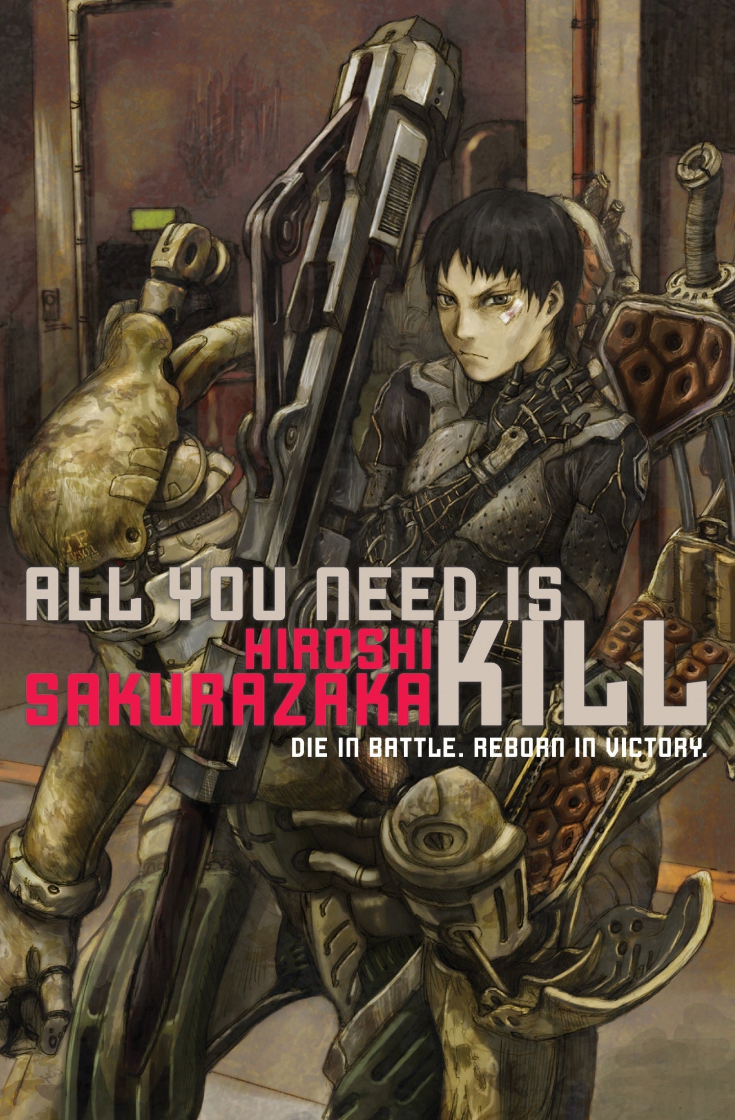 Book cover of All You Need Is Kill by Hiroshi Sakurazaka, Alexander O. Smith (Trans.)