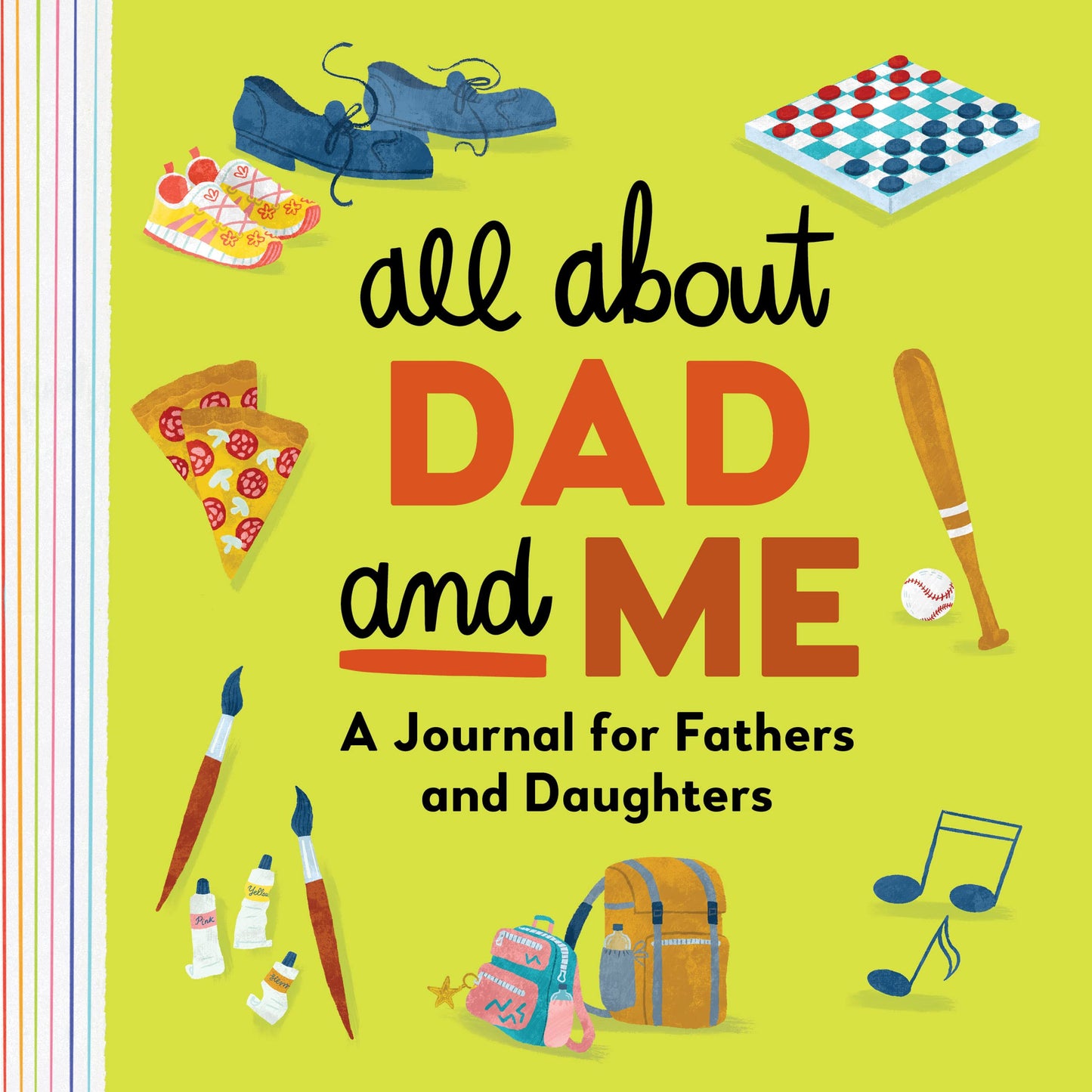Book cover of All About Dad And Me: A Journal For Fathers And Daughters by Rockridge Press