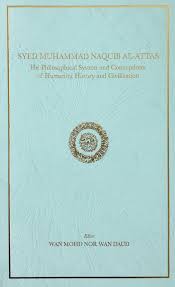 Book cover of Syed Muhammad Naquib Al-Attas: His Philosophical System and Conceptions of Humanity, History and Civilizations by RZS-CASIS / Hakim, Wan Mohd Noor Wan Daud (Ed.)