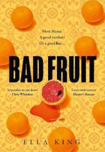 Book cover of Bad Fruit by Ella King