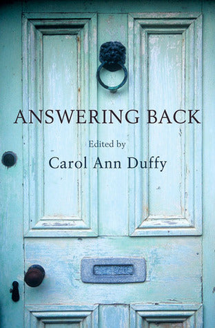 Book cover of Answering Back: Living Poets Reply to the Poetry of the Past by Carol Ann Duffy (Ed.)