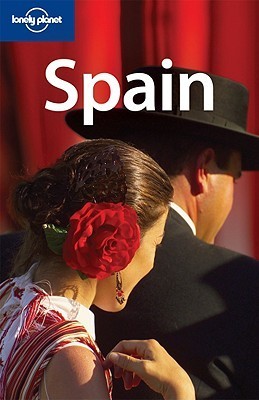 Book cover of Lonely Planet: Spain by Damien Simonis, Stuart Butler, Anthony Ham, John Noble, Josephine Quintero, Miles Roddis, Arpi Armenakian Shively, Sarah Andrews, Lonely Planet