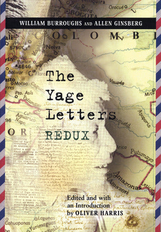 Book cover of The Yage Letters Redux by William S. Burroughs, Allen Ginsberg, Oliver Harris (Ed.)