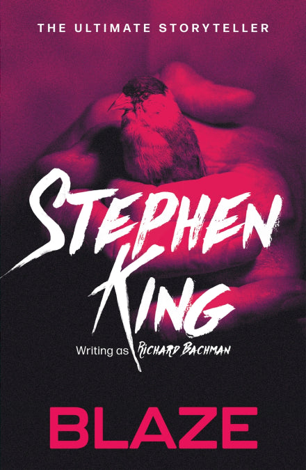 Book cover of Blaze by Richard Bachman (Pseudonym), Stephen King