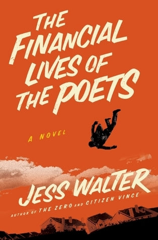 Book cover of The Financial Lives Of The Poets by Jess Walter