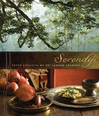 Book cover of Serendip: My Sri Lankan Kitchen by Peter Kuruvita