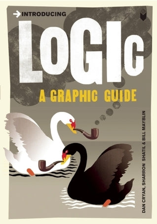 Book cover of Introducing Logic: A Graphic Guide by Bill Mayblin, Sharron Shatil