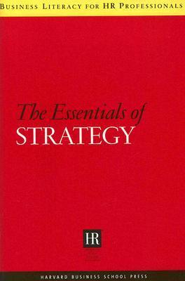 Book cover of The Essentials Of Strategy by Harvard Business Review (Compiler)