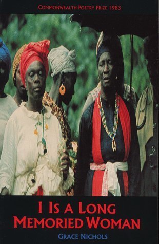Book cover of I Is a Long Memoried Woman by Grace Nichols