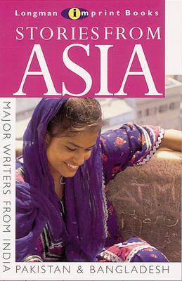 Book cover of Stories From Asia : A Collection Of Short Stories From South Asia - India, Pakistan And Bangladesh by bhinda