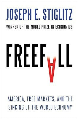 Book cover of Freefall: America, Free Markets, And The Sinking Of The World Economy by Joseph E. Stiglitz