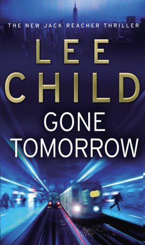 Book cover of Gone Tomorrow by Lee Child