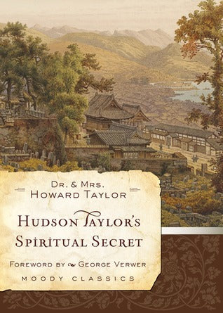 Book cover of Hudson Taylor'S Spiritual Secret by F. Howard Taylor, Geraldine Guinness Taylor, George Verwer