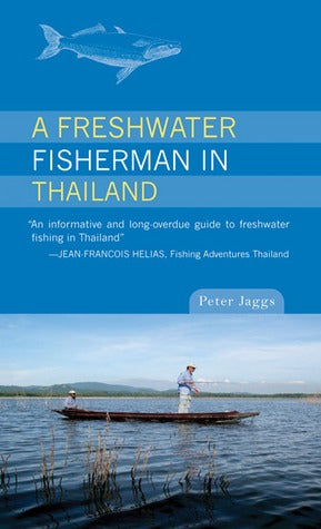 Book cover of A Freshwater Fisherman in Thailand by Peter Jaggs