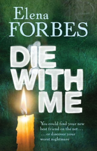Book cover of Die With Me by Elena Forbes