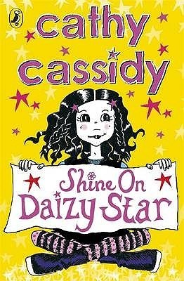 Book cover of Shine On Daizy Star by Cathy Cassidy