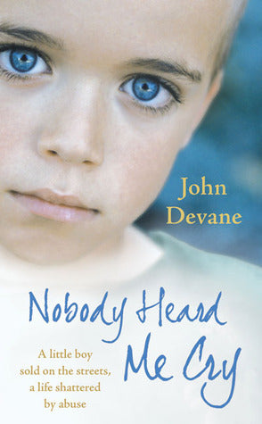 Book cover of Nobody Heard Me Cry by John Devane