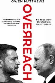 Book cover of Overreach: The Inside Story Of Putin's War Against Ukraine by Owen Matthews