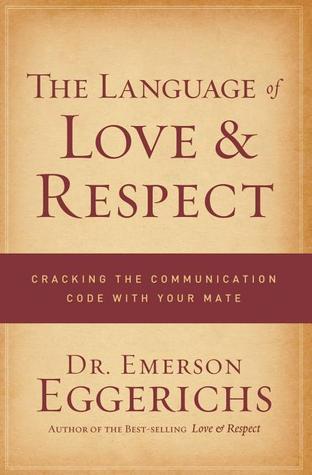 Book cover of Language Of Love And Respect by Emerson Eggerichs