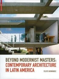 Book cover of Beyond Modernist Masters: Contemporary Architecture In Latin America by Felipe Hernández