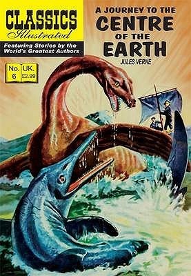 Book cover of A Journey To The Centre Of The Earth by Classics Illustrated (Adapter), Jules Verne