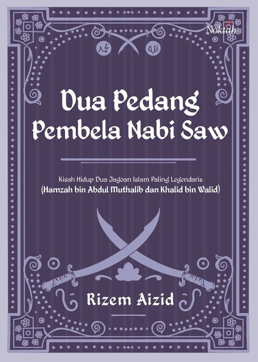 Book cover of Dua Pedang Pembela Nabi Saw by Rizem Aizid