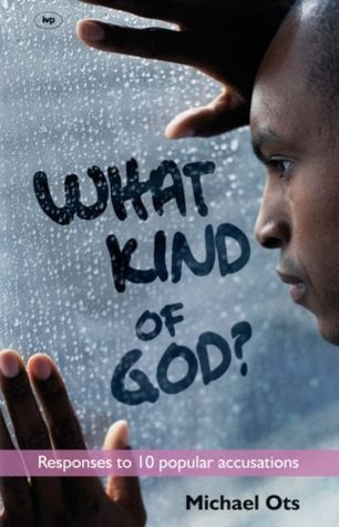 Book cover of What Kind Of God? by Michael Ots