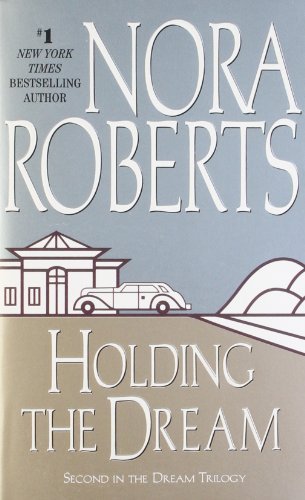Book cover of Holding The Dream by Nora Roberts