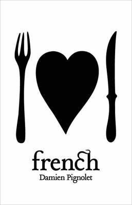 Book cover of French by Damien Pignolet