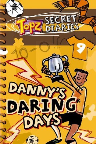 Book cover of Danny's Daring Days by Alexa Tewkesbury