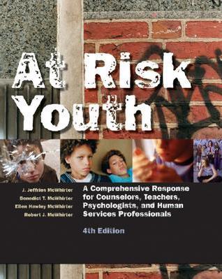 Book cover of At Risk Youth: A Comprehensive Response For Counselors, Teachers, Psychologists, And Human Services Professionals by J. Jeffries McWhirter