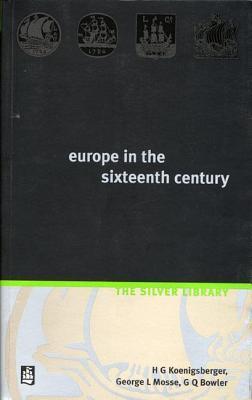 Book cover of Europe In The Sixteenth Century by H.G. Koenigsberger