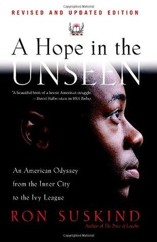 Book cover of A Hope in the Unseen: An American Odyssey From the Inner City to the Ivy League by Suskind
