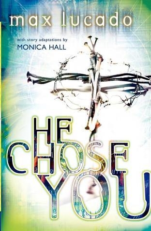 Book cover of He Chose You by Max Lucado