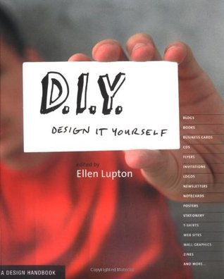 Book cover of D.I.Y.: Design It Yourself by Ellen Lupton (Ed.)