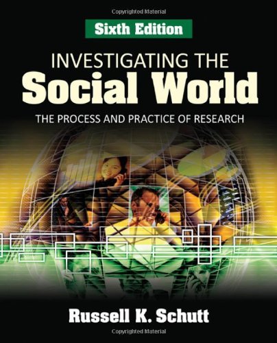 Book cover of Investigating the Social World: The Process And Practice Of Research by Russell K. Schutt (Ed.)